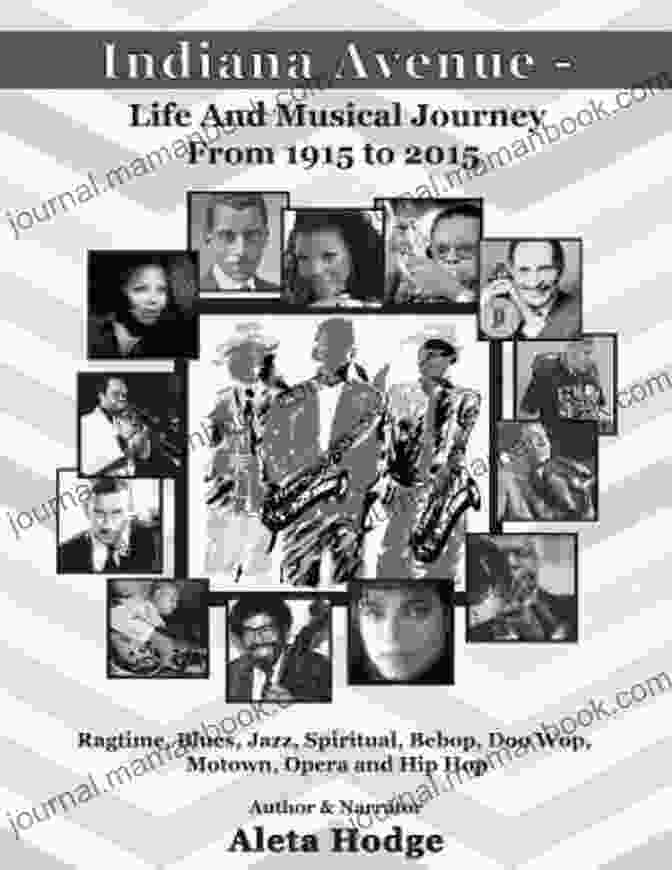 A Jazz Band Indiana Avenue Life And Musical Journey From 1915 To 2024: Ragtime Blues Jazz Spiritual Bebop Doo Wop Motown Opera And Hip Hop
