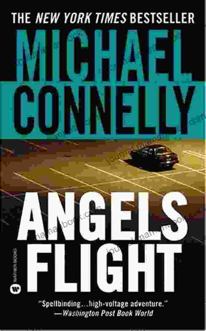 Harry Bosch Investigates The Murder On Angels Flight Angels Flight (A Harry Bosch Novel 6)