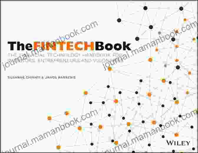 The Fintech Handbook: A Comprehensive Guide For Investors, Entrepreneurs, And Finance Visionaries The WEALTHTECH Book: The FinTech Handbook For Investors Entrepreneurs And Finance Visionaries