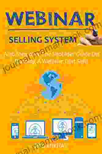 Webinar Selling System (2024): A 26 Step Over The Shoulder Guide On Running A Webinar That Sells