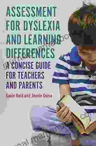 Assessment For Dyslexia And Learning Differences: A Concise Guide For Teachers And Parents