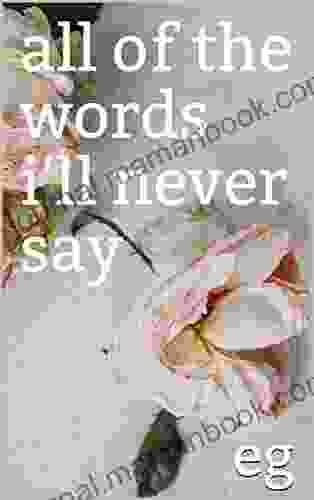 All Of The Words I Ll Never Say