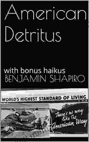 American Detritus: With Bonus Haikus