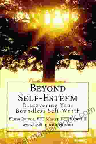Beyond Self Esteem: Discovering Your Boundless Self Worth