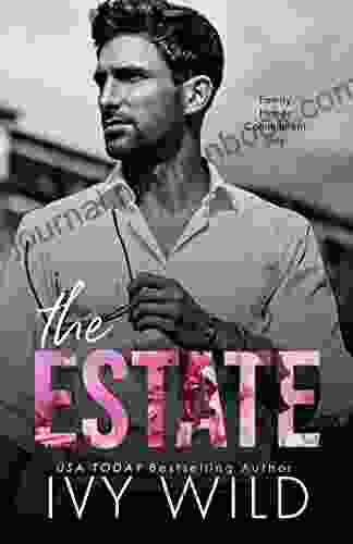 The Estate: A Billionaire Office Romance (Kings Of Capital)