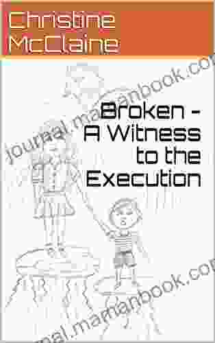 Broken A Witness To The Execution