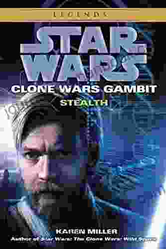 Stealth: Star Wars Legends (Clone Wars Gambit) (Star Wars The Clone Wars 4)