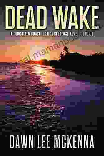 Dead Wake (The Forgotten Coast Florida Suspense 5)