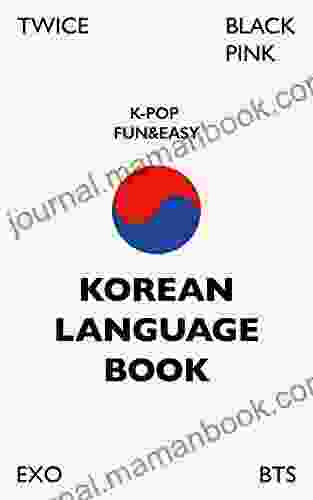 K Pop Fun And Easy Korean Language Book: Fun And Easy Korean Learning With K Pop
