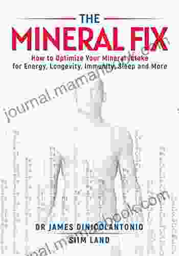 The Mineral Fix: How To Optimize Your Mineral Intake For Energy Longevity Immunity Sleep And More