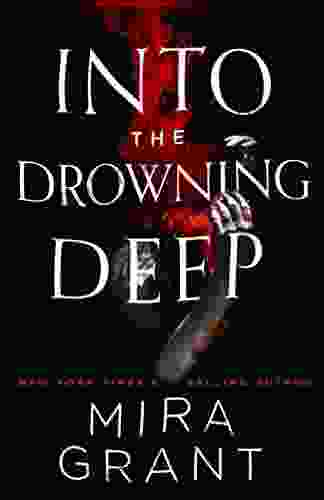 Into The Drowning Deep Mira Grant