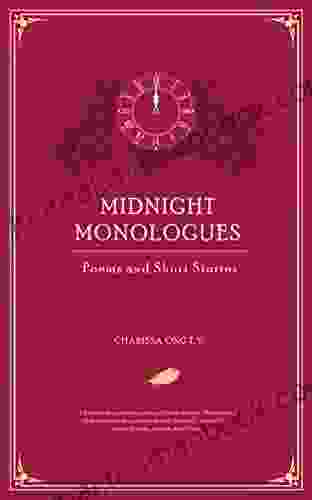 Midnight Monologues: Poetry And Short Stories (Book 1)