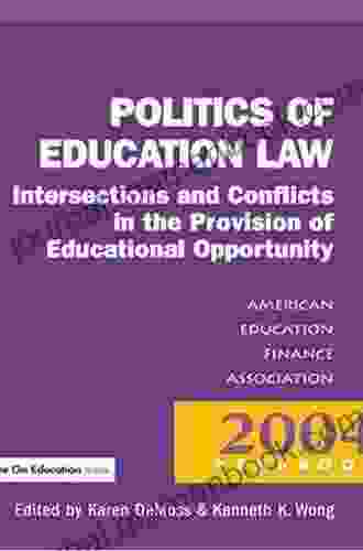 Money Politics And Law: Intersections And Conflicts In The Provision Of Educational Opportunity (Yearbook Of The American Education Finance Association)