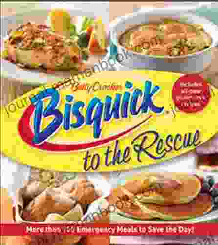 Bisquick To The Rescue: More Than 100 Emergency Meals To Save The Day (Betty Crocker Cooking)