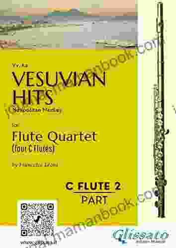 (Flute 2) Vesuvian Hits For Flute Quartet: Neapolitan Medley (Vesuvian Hits Medley For Flute Quartet)