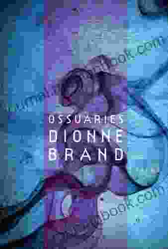 Ossuaries Dionne Brand