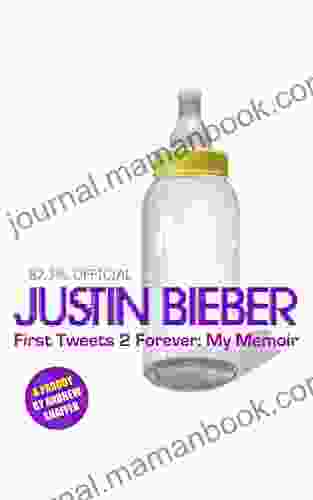 Justin Bieber: First Tweets 2 Forever: My Memoir: A Parody (Dime House Parody)