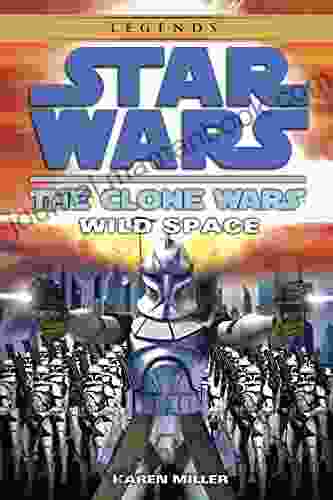 Wild Space: Star Wars Legends (The Clone Wars) (Star Wars The Clone Wars 2)