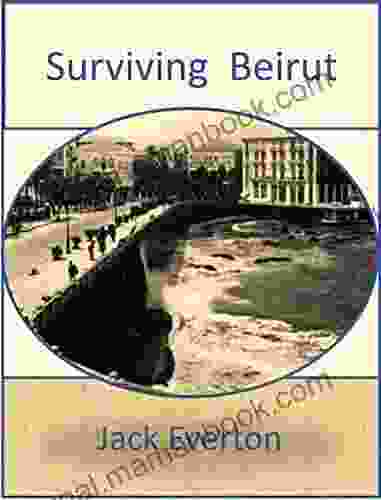 Surviving Beirut Geraldine Helen Hartman