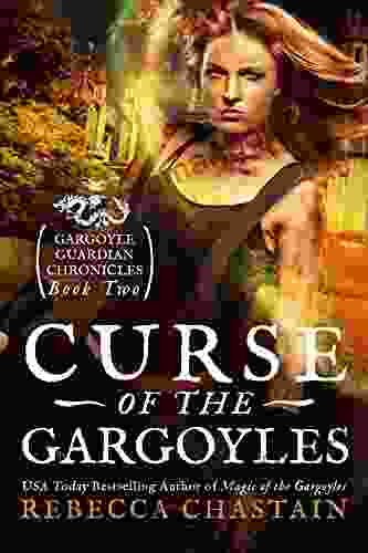 Curse Of The Gargoyles (Gargoyle Guardian Chronicles 2)