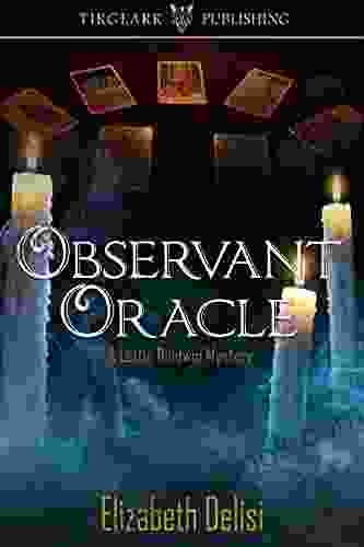 Observant Oracle (A Lottie Baldwin Mystery): A Lottie Baldwin Mystery: #2