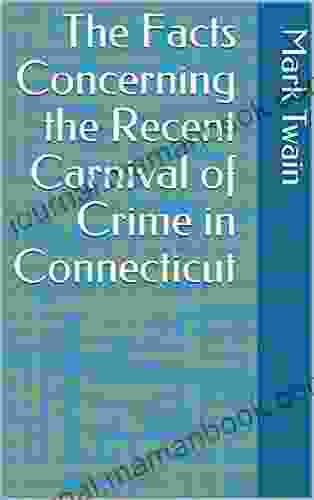 The Facts Concerning The Recent Carnival Of Crime