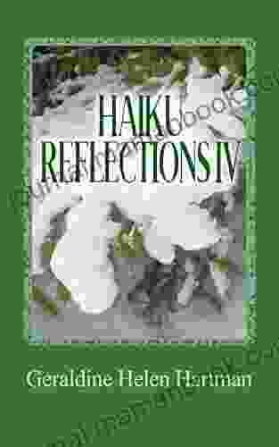 Haiku Reflections IV: The Four Seasons (Haiku Reflections: The Four Seasons 4)
