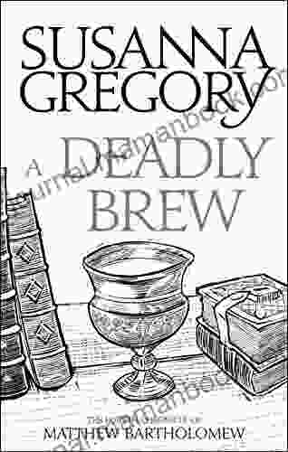 A Deadly Brew: The Fourth Matthew Bartholomew Chronicle (Matthew Bartholomew 4)