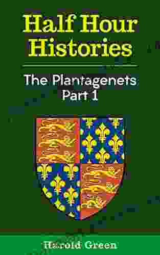 The Plantagenets Part 1: 1216 1307 (Half Hour Histories)