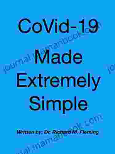 CoVid 19 Made Extremely Simple (Unmasking CoViD 6)