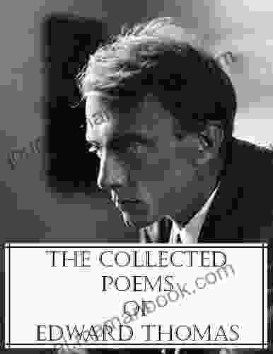 The Collected Poems Of Edward Thomas
