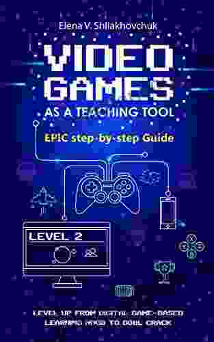 Video Games As A Teaching Tool Epic Step By Step Guide