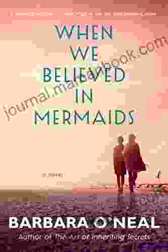 When We Believed In Mermaids: A Novel