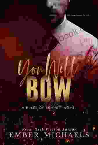 You Will Bow (Rules Of Bennett 1)